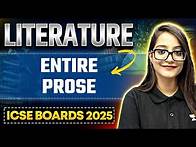 Video thumbnail for Complete Prose | English Literature | Class 10 ICSE Boards 2025 | Juhi Singh