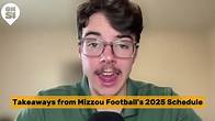 Video thumbnail for Takeaways from Mizzou's Football 2025 Schedule