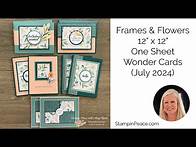 Video thumbnail for Frames & Flowers 12" x 12" One Sheet Wonder Cards - July 2024