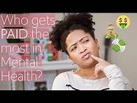 Video thumbnail for Who gets PAID the most in Mental Health?