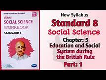 Video thumbnail for Std-8 S.S. |Ch: 5 Education and Social System during the British Rule|Part 1|Workbook Solution |gseb