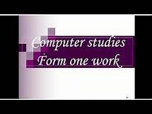 Video thumbnail for FORM ONE COMPUTER STUDIES TUTORIALS