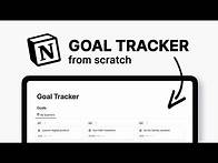 Video thumbnail for Build a Goal Tracker from scratch | Notion Tutorial