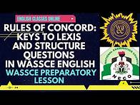 Video thumbnail for THE 25 RULES OF CONCORD: ENGLISH LEXIS AND STRUCTURE IN WASSCE, NECO/SSCE