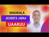 Video thumbnail for Jechoota Jabaa -Shaakala 2ffaa - Barumsa Afaan Oromoo
