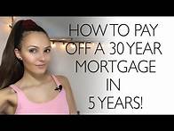 Video thumbnail for How to pay off a 30 year home mortgage in 5-7 years