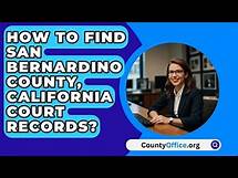 Video thumbnail for How To Find San Bernardino County, California Court Records? - CountyOffice.org