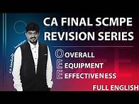 Video thumbnail for CA FINAL SCMPE OVERALL EQUIPMENT EFFECTIVENESS REVISION SERIES BY CA SANKALP KANSTIYA