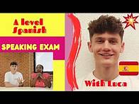 Video thumbnail for A LEVEL SPANISH SPEAKING MOCK EXAMPLE WITH LUCA