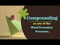 Video thumbnail for (Lecture-7), Compounding as one of the Word-formation Processes, Compound Words, Compounding