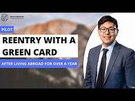 Video thumbnail for How to Reenter the US with Green Card After Living Abroad Over a Year