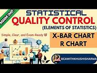 Video thumbnail for STATISTICAL QUALITY CONTROL| COMPLETE X-BAR CHART| R- CHART| ELEMENTS OF STATISTICS