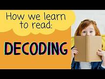 Video thumbnail for How We Learn to Read: Decoding