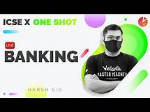 Video thumbnail for Banking in One Shot | ICSE Class 10 Maths Chapter 2 | ICSE 10 - One Shot | Selina Solution | Vedantu