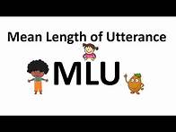 Video thumbnail for MLU (Mean Length of Utterance)