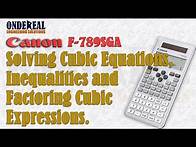 Video thumbnail for Solving Cubic Equations, Inequalities and Factoring Cubic Expressions using Canon F789SGA Calculator
