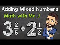 Video thumbnail for Adding Mixed Numbers (Unlike Denominators) | Math with Mr. J