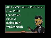 Video thumbnail for AQA GCSE Maths June 2023 Foundation Paper 2 (Calculator) Walkthrough