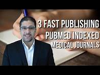 Video thumbnail for 3 FAST PUBLISHING PUBMED INDEXED MEDICAL JOURNALS