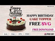 Video thumbnail for Happy Birthday Svg Cake Topper Free | Free Cake Topper Templates | Svg Cake Topper Free | Cricut