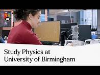 Video thumbnail for Why Study Physics? | University of Birmingham