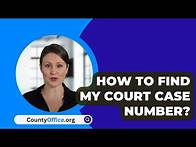 Video thumbnail for How To Find My Court Case Number? - CountyOffice.org