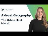 Video thumbnail for The Urban Heat Island | A-level Geography | OCR, AQA, Edexcel