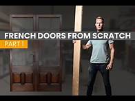 Video thumbnail for Making French Doors From Scratch
