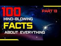 Video thumbnail for 100 Mind-Blowing Random & Interesting Facts About Literally Everything Too Weird to Be True |Part 13