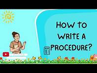Video thumbnail for How to Write a Procedure | What is a Procedure | Step-by-Step Guide | Learn with examples