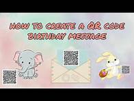 Video thumbnail for How to create a QR code birthday message or wish