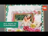 Video thumbnail for DIY: How To Scrapbook | Hobby Lobby®