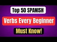 Video thumbnail for 50 Most Common Spanish Verbs Every Beginner Needs to Know.