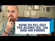 Video thumbnail for How To Complete The ACORD 125, 126 and 140 Forms