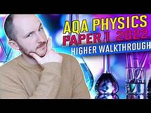 Video thumbnail for AQA Physics Paper 1 2022 Higher Walkthrough