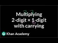 Video thumbnail for Multiplying: 2 digits times 1 digit (with carrying) | Arithmetic | Khan Academy