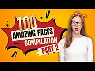Video thumbnail for 100 Amazing Facts Compilation – Part 2 | Mind-Blowing Facts You’ve Never Heard Before!