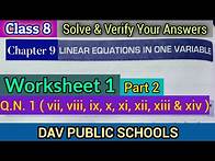 Video thumbnail for DAV class 8 maths chapter 9 Linear equations in one variable Worksheet 1 Q.N.1 Solve & Verify