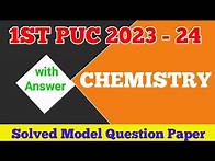 Video thumbnail for 1st PUC 2023 - 24 || CHEMISTRY || Solved Model Question Paper with Answers for Annual Exam 2024 Kcet