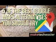 Video thumbnail for 5 of the Best Google Maps Alternatives You Should Try