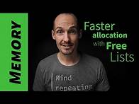 Video thumbnail for Making allocators and object pools faster using a free list
