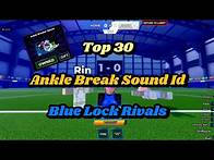 Video thumbnail for Top 30 Ankle Break Sound id in Roblox: Blue lock rivals