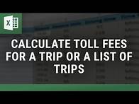 Video thumbnail for Calculate Toll Fees for a Trip or a List of Trips
