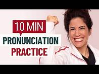 Video thumbnail for 10 MIN English Pronunciation Practice