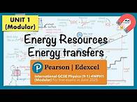 Video thumbnail for Edexcel IGCSE Physics (9-1) UNIT1: 3 Energy Resources and Energy Transfers Revision #edexcel_physics