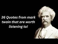 Video thumbnail for 36 quotes from mark twain that are worth listening to!