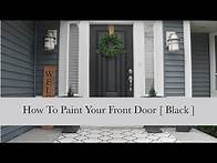 Video thumbnail for How To Paint Your Front Door {black}