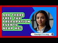 Video thumbnail for Are There Free Tax Preparation Events Near Me? - CountyOffice.org