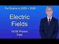 Video thumbnail for GCSE Physics Revision "Electric Fields (Triple)"