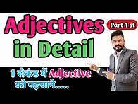 Video thumbnail for Adjectives in detail// Types of Adjectives // How to identify Adjectives in seconds